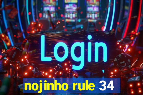 nojinho rule 34